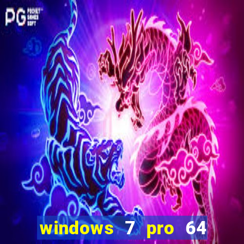 windows 7 pro 64 bits iso download